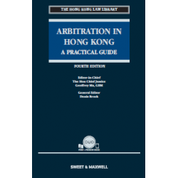 Arbitration In Hong Kong A Practical Guide 4th Edition
